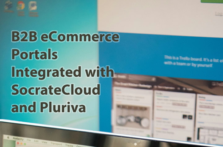 B2B eCommerce Portals Integrated with SocrateCloud and Pluriva