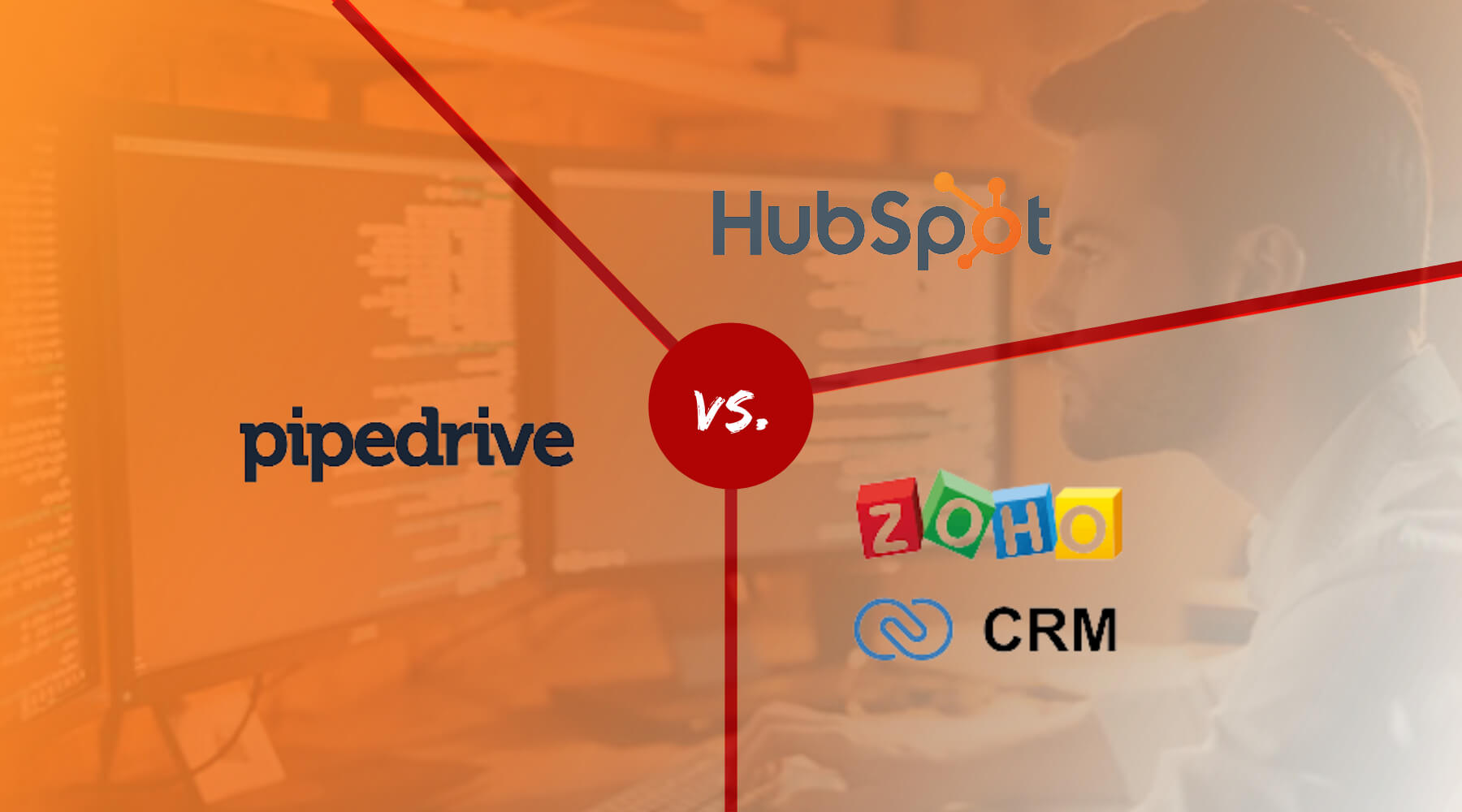 Pipedrive vs. Zoho vs. HubSpot: A CRM Software Comparison